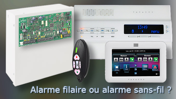 Alarme filaire ou alarme sans fil Alarme filaire ou alarme sans fil