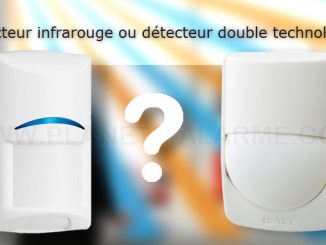 Détecteur infrarouge ou détecteur double technologie? Que choisir?