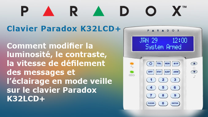 Modifier affichage luminosité sur le clavier filaire Paradox K32LCD